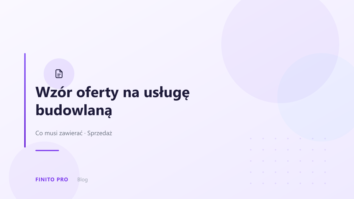 Wzór oferty na usługę budowlaną — co musi zawierać